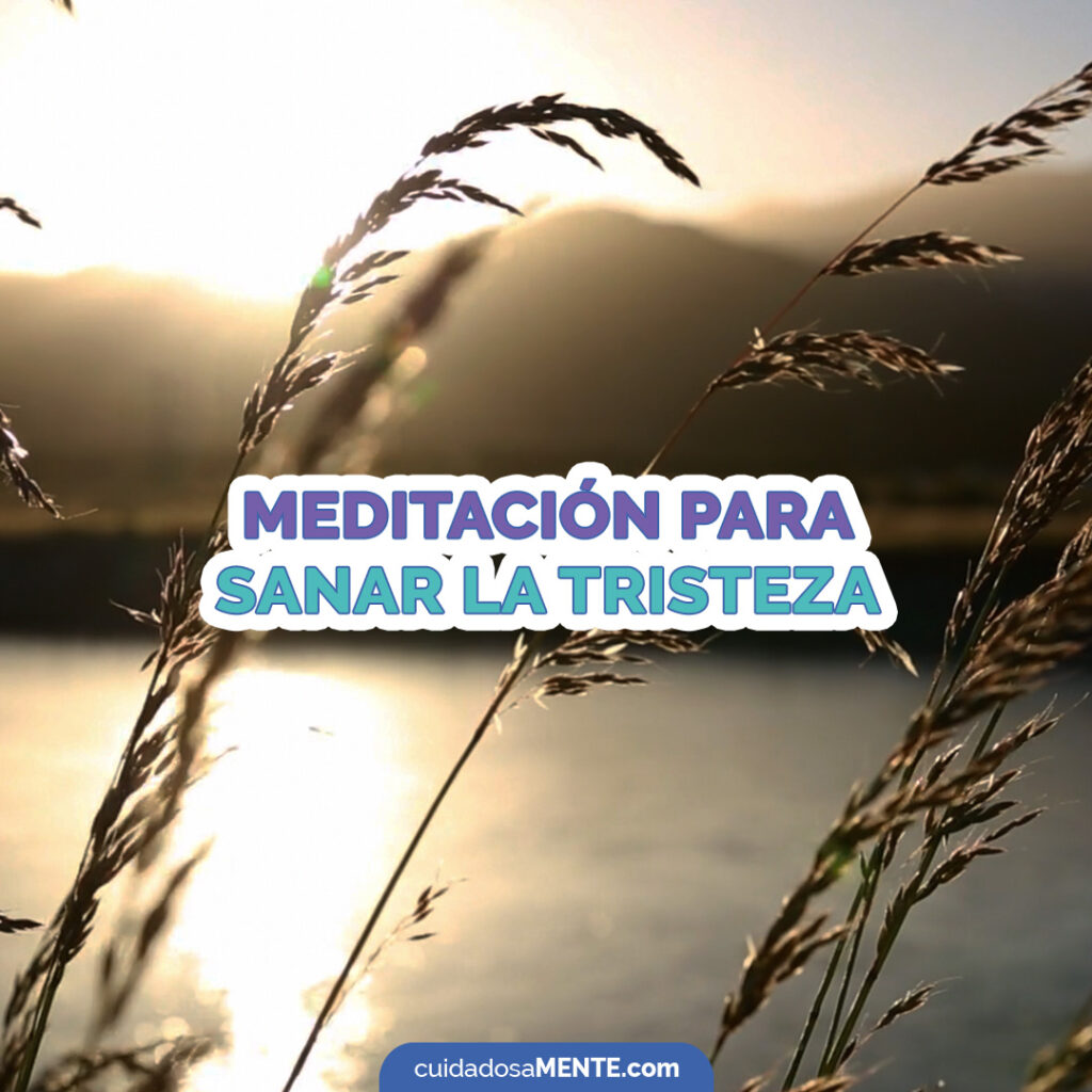 Meditación para sanar la tristeza