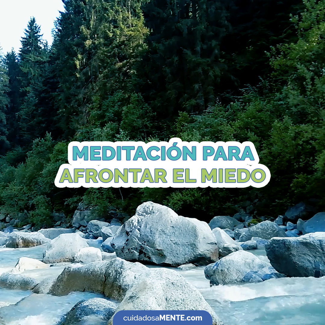 Meditación para afrontar el miedo