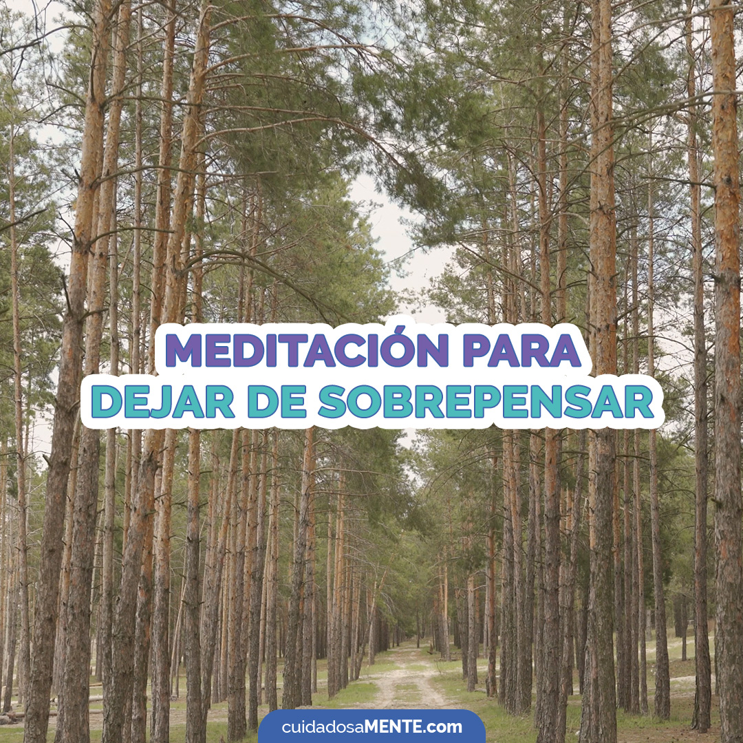 Meditación para dejar de sobrepensar