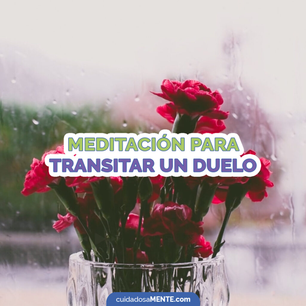 Meditación para transitar un duelo