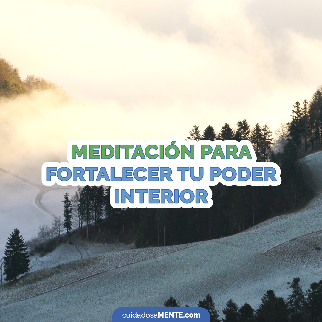 Meditación para fortalecer tu poder interior
