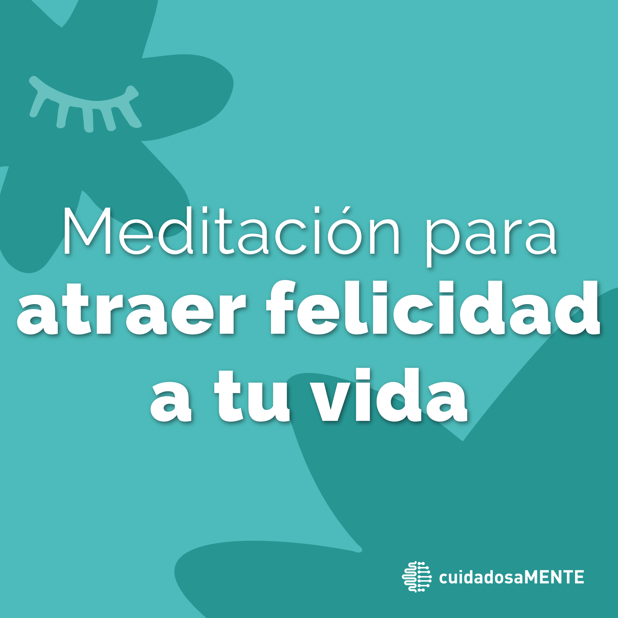 Meditación para atraer felicidad a tu vida